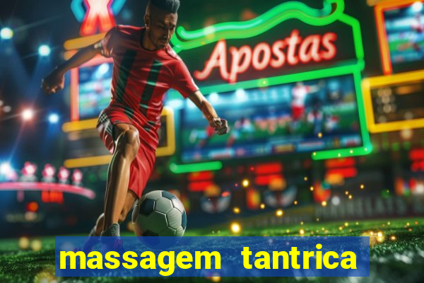 massagem tantrica em porto alegre